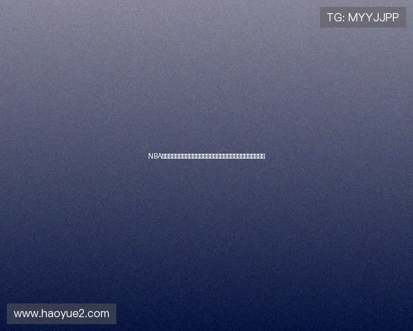 NBA体育直播免费观看在线观看高清赛事全程实时精彩不断尽在掌握之中